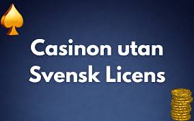 Casino Utan Svensk Licens De Topp 10 Alternativen för Spelare 2023